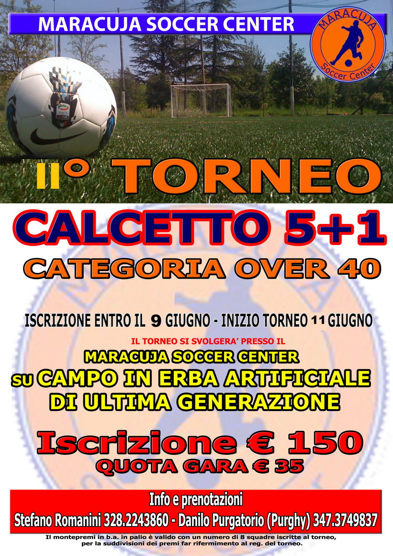 II Torneo Calcetto 5+1 over 40 – Maracuja