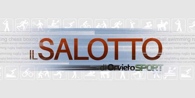 Il Salotto di OrvietoSport 5#03 – 07.11.2017